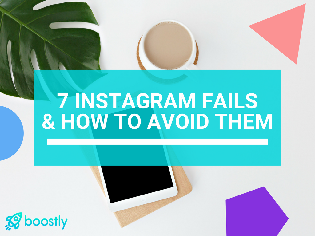 7-Instagram-Fails-Blog-Title 7 Instagram Fails & How to Avoid Them