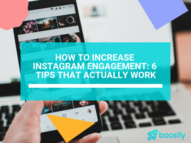 How to Increase Instagram Engagement: 6 Tips That Actually Work - Boostly