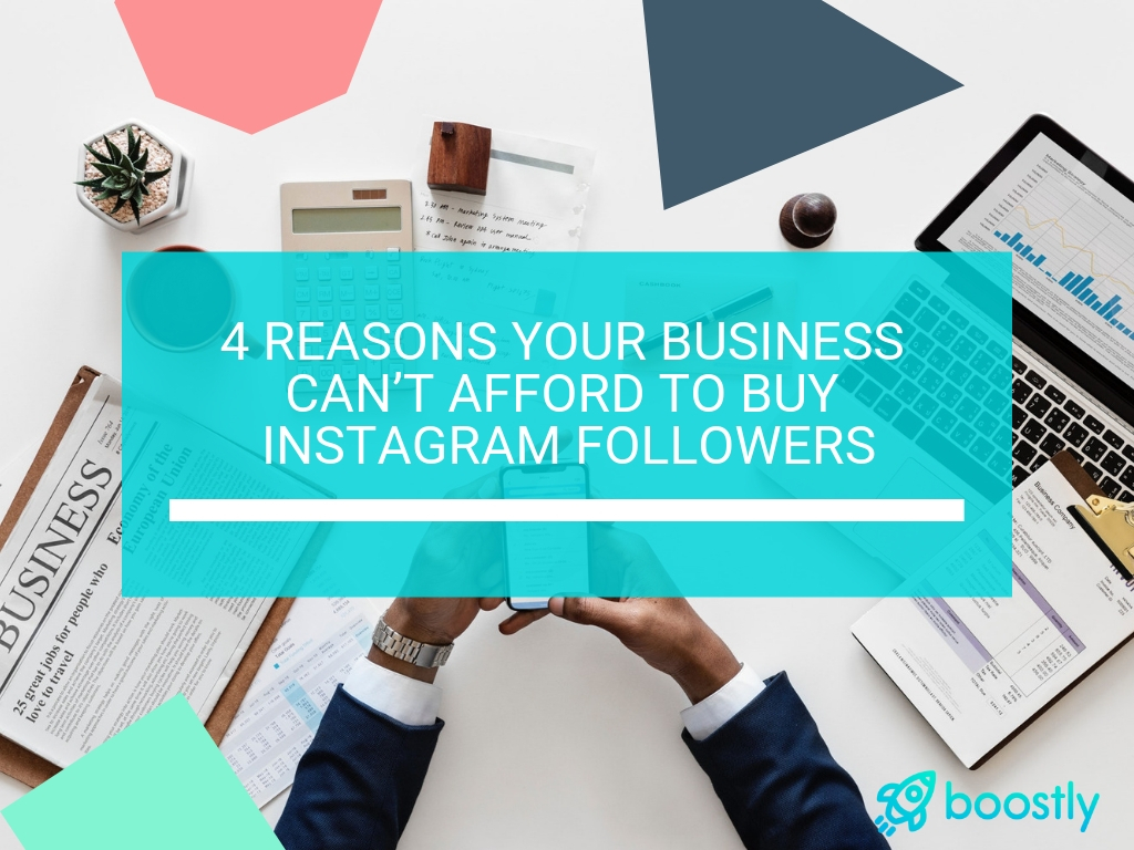 Blog-Title-4-Reasons-Your-Business-Can’t-Afford-to-Buy-Instagram-Followers 4 Reasons Your Business Can’t Afford to Buy Instagram Followers