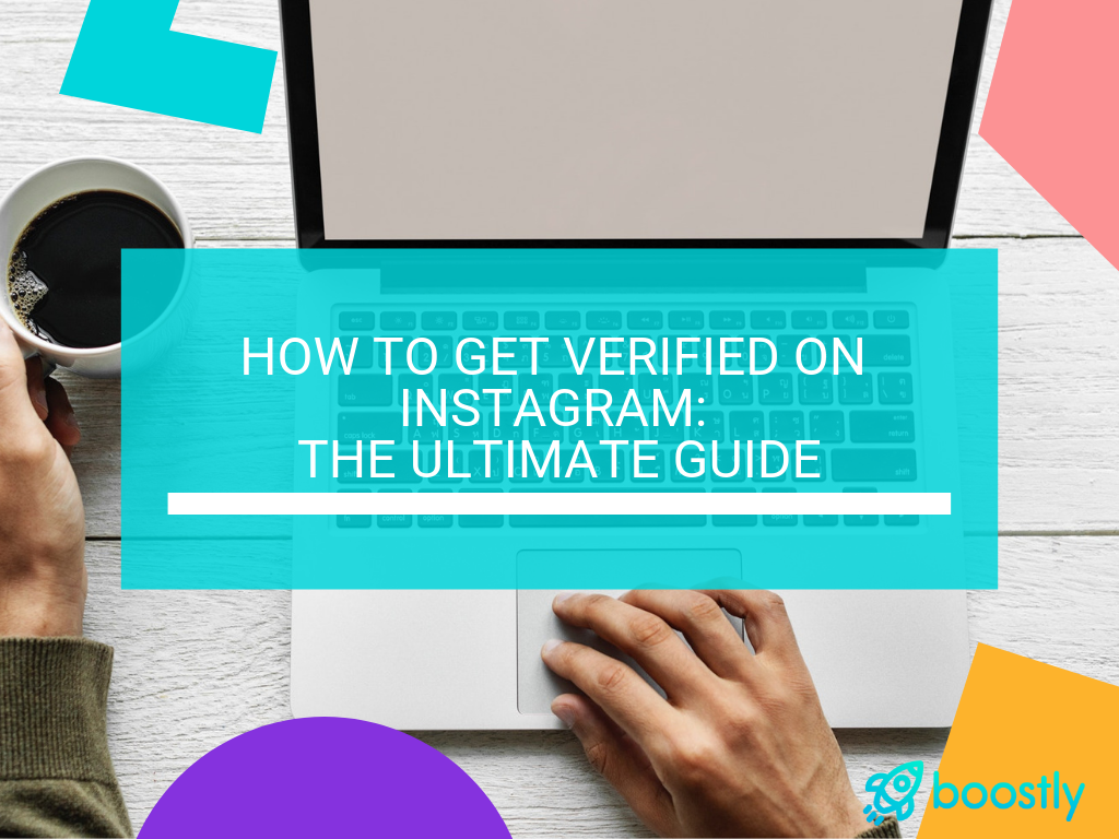 10 Essential Steps on How to Get Verified on Instagram