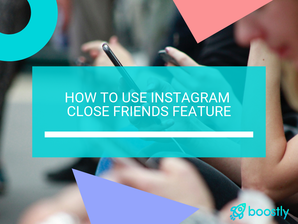Blog-Title-How-To-Use-Instagram-Close-Friends-Feature How To Use Instagram Close Friends Feature